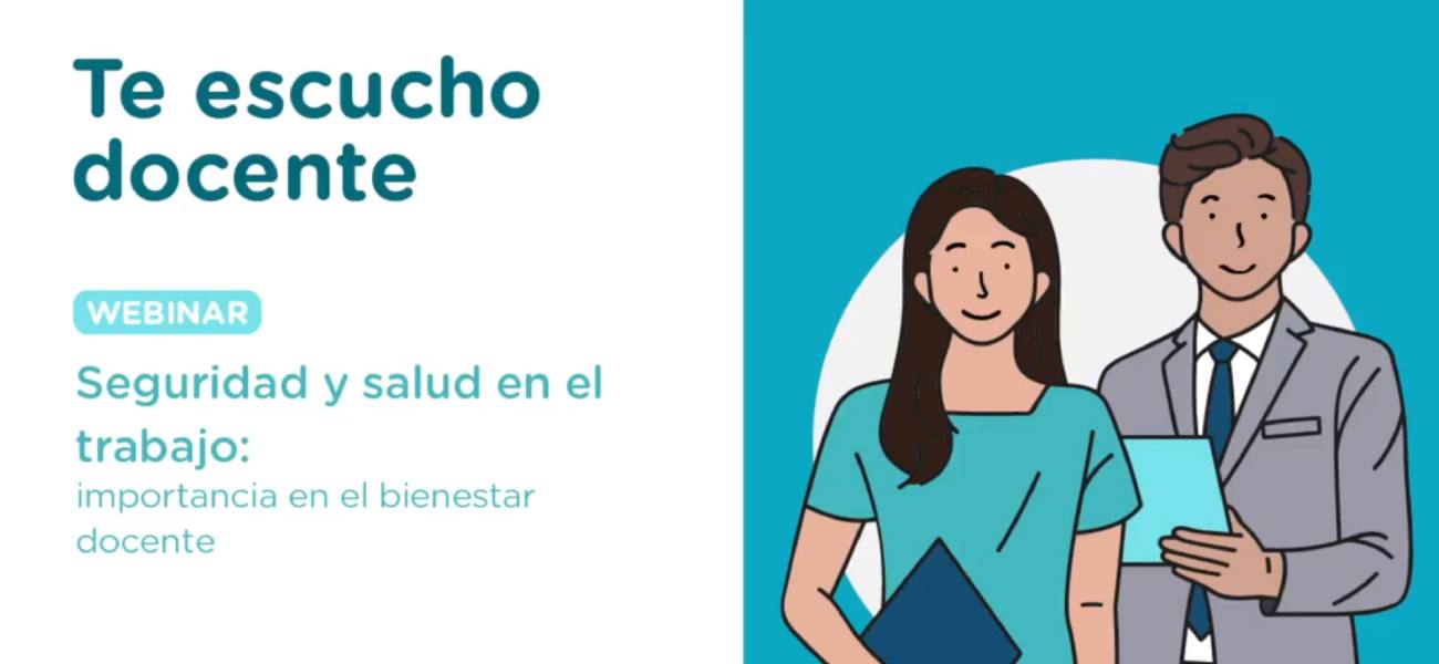 Seguridad y Salud en el Trabajo: importancia en el bienestar docente